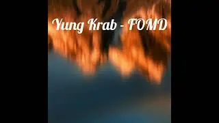 Yung Krab - FOMD