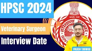 HPSC Veterinary Surgeon Vacancy 2024 | HPSC Interview Date Out 2024 | #hpsc #job