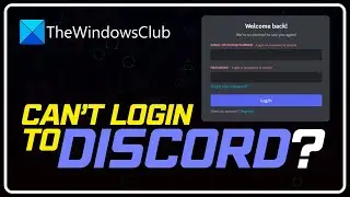 Can&rsquo;t Login to Discord? Fix Discord Login Problems
