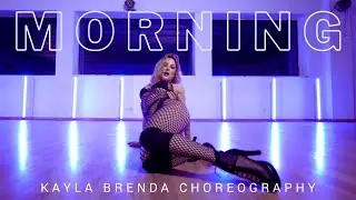 MORNING | @KEHLANI | KAYLA BRENDA CHOREOGRAPHY
