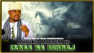MATUKIO YA ISRAA NA MIRAAJ NA MAAJABU YALIYOTOKEA || SHEIKH OTHMAN MICHAEL