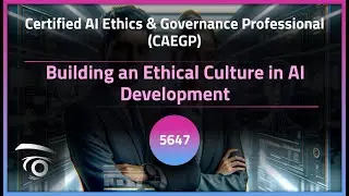 Building an Ethical Culture in AI Development | Exclusive Lesson