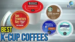 10 Best K-Cup Coffees 2017
