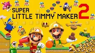 Скоро... Super Little Timmy Maker 2!