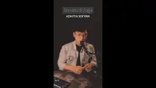 Sesuatu di Jogja - Adhitia Sofyan by Adtycover
