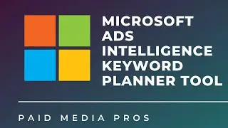 Microsoft Advertising Intelligence Keyword Planner Tool