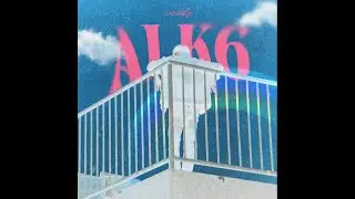ALK6 - WEIRDY | [VIDEO LYRICS]
