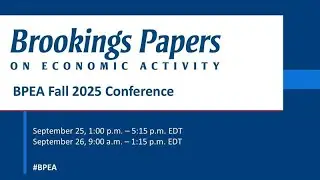 BPEA Fall 2025 Conference: Session 3 Whats Next for r*?
