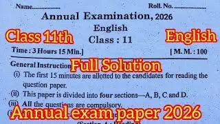 Class 11th english annual exam paper 2026 full Solution / 11th वार्षिक परीक्षा पेपर 2026 अंग्रेजी 
