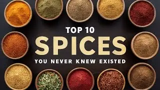 Top 10 Spices You Never Knew Existed