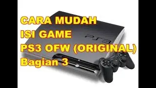 CARA MUDAH ISI GAME PS3 OFW ( BAGIAN 3)