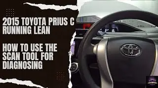 How I Diagnose a 2015 Toyota Prius C Running Lean-Hybrid Engine