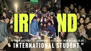 A fun day in the life of an international student in Ireland