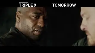 Triple 9 (2015) - TV Spot 13 (Tomorrow Alt.)