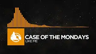 [House] - Case Of The Mondays - Like Me [Compound 2021]