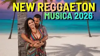 New Reggaeton Musica 2026 - Mix Reggaeton Musica 2026 | Reggae Romántico 2026 | Reggae Latino 2026