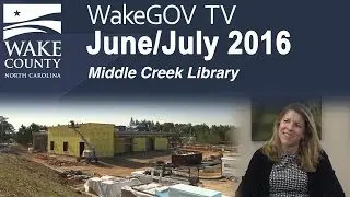 WGTV June/July 2016 Middle Creek Library