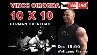 10 x 10 Vince Gironda Workout Plan  - mit  Wolfgang Franke IRON GURU GERMANY