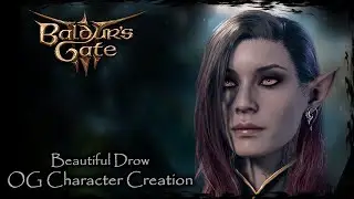 BALDUR'S GATE 3 || Beautiful Drow [Original Character #159] - Female Character Creation