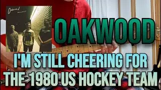 Oakwood – I'm Still Cheering for the 1980 US Hockey Team | Full Guitar Cover/Playthrough