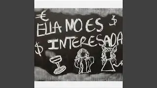Ella No Es Interesada