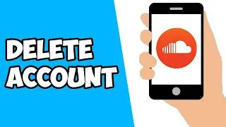How To Delete SoundCloud Account on Mobile