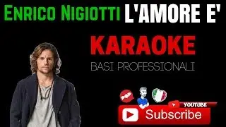 L'AMORE E' (Enrico Nigiotti) BASE KARAOKE Professionale + TESTO Hd