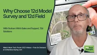 Why Choose 12d Model Survey & 12d Field? | #TechForum