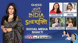 LIVE: Women Influencers Ruling The Social Media World | News18 Rising India ‘She Shakti’