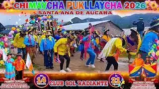 GRAN INVITACION AL ENCANTO CHIMAYCHA PUKLLAYCHA DE CLUB SOL RADIANTE DE SANTA ANA DE AUCARA