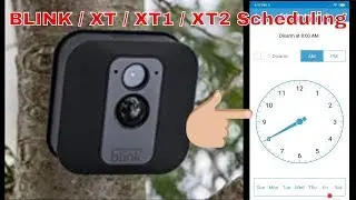 How To Set Up A Schedule To Arm or Disarm Blink system / Blink XT XT1 XT2 Just at Specific Times?