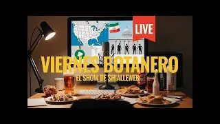 🍺🗞️ Viernes Botanero EN VIVO | Redadas ICE en USA, protestas migrantes y tensi&oacute;n internacional 🌎📡