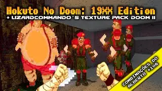 Hokuto no Doom: 19XX Edition + Lizardcommando's Texture Pack for Doom [Alberto's Combinations 108]