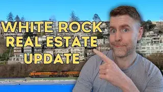 White Rock Real Estate Update (what's really going on...)