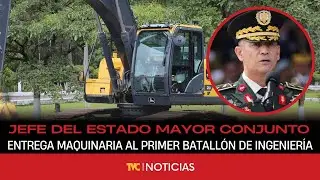 Jefe del Estado Mayor Conjunto, Héctor Valerio, entrega maquinaria al primer batallón de ingeniería