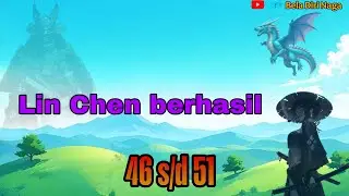 Beladiri Naga 46 s/d 51 Lin Chen Berhasil