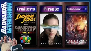 DADNAROK AFTERSHOW | THE PERIPHERAL FINALE | NEW 2023 TRAILERS  | WILLOW PREMIERE