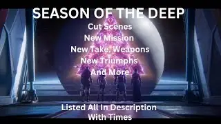 Destiny 2 All New Season Of The Deep Content CutScenes/Mission/Weapons/And More