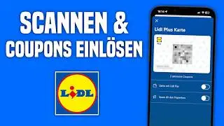 Lidl Plus App scannen & aktivieren Anleitung | Lidl Plus Coupons einl&ouml;sen