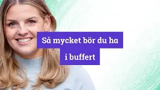 S&aring; mycket pengar b&ouml;r du ha i buffert &ndash; utifr&aring;n livssituation
