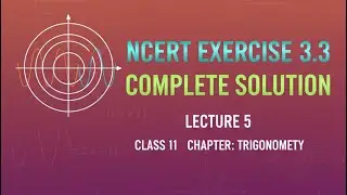 Class 11 Trigonometry Ex 3.3 | Complete Solution