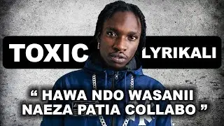 TOXIC LYRIKALI - akibonga story za collaborations