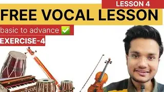 Free vocal lessons | lesson 4 | exercise 4 | music basic to advance