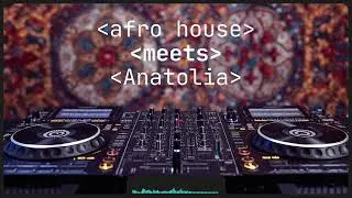 Afro House Meets Anatolia - High Energy Tracks for Dynamic Workflows