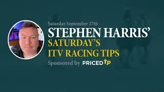Stephen Harris' Saturday ITV racing tips 27th September