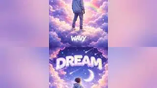 Wavy _dream_ audio