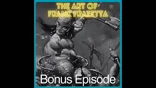 BONUS: Mike Richardson Talks the Art of Frank Frazetta