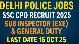 Delhi Police Jobs SSC Cpo Recruit 2025Sub Inspector (Exe)&General Duty Lastdate 16 Oct 25#viralvideo