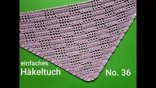 Häkeltuch Nr. 36, einfaches Dreieckstuch häkeln