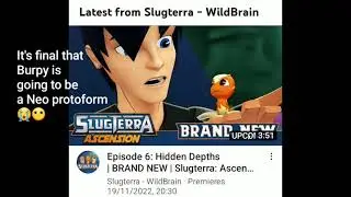 Slugterra Ascension Burpy is going to be a Neo Protoform 😭😶